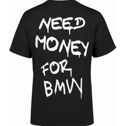  Koszulka męska Need Money for BMW 