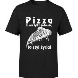  Koszulka męska Pizza to nie tylko jedzenie to styl życia