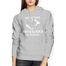  Bluza damska z kapturem Najlepsza fryzjerka na świecie szara