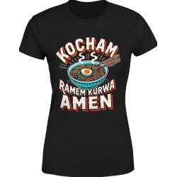  Koszulka damska Kocham Ramen ku*wa Amen z ramenem