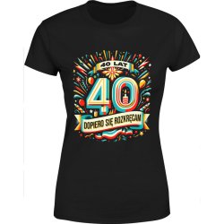  Koszulka damska Na 40 urodziny 40stka 40 lat