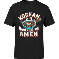  Koszulka męska Kocham Ramen ku*wa Amen z ramenem